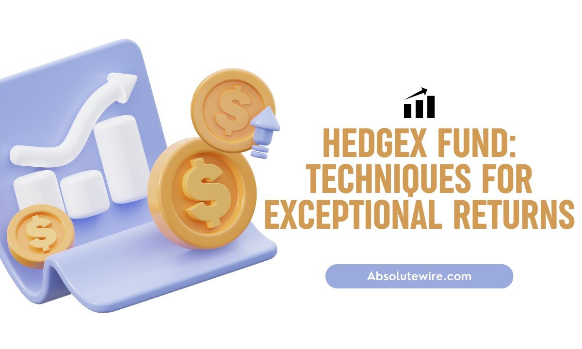 Hedgex Fund: Techniques for Exceptional Returns
