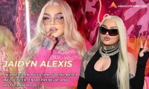 Jaidyn Alexis: Age, Bio, BBL, Net Worth and Relationships - Absolute Wire