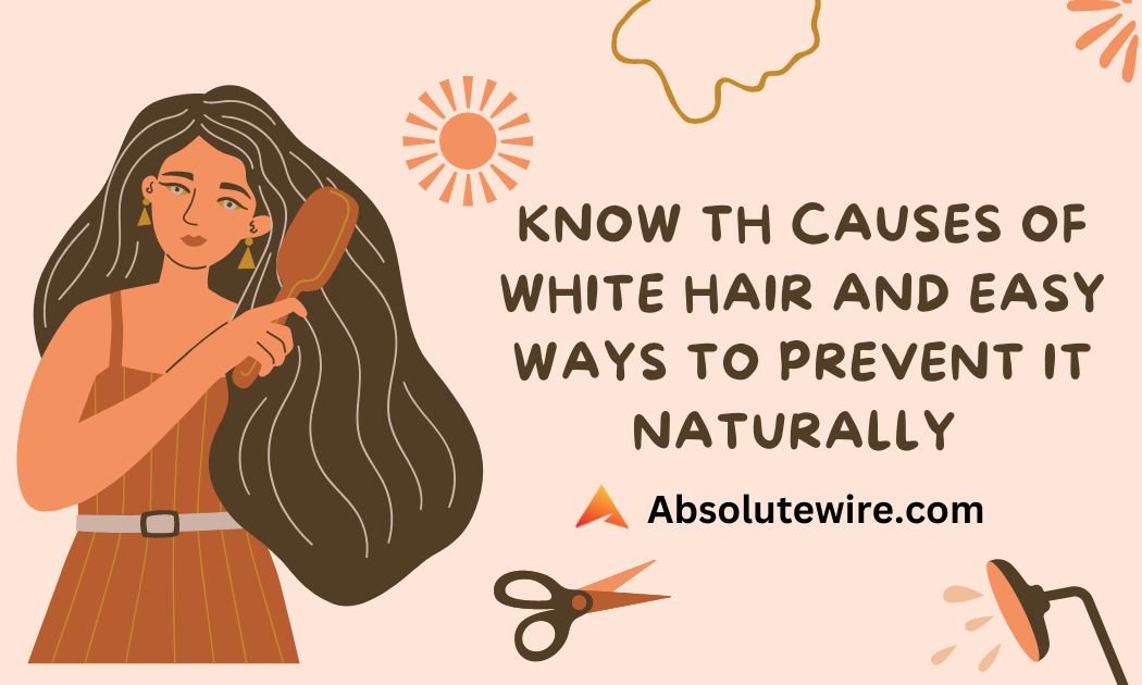 Wellhealthorganic.com/know-the-causes-of-white-hair-and-easy-ways-to-prevent-it-naturally