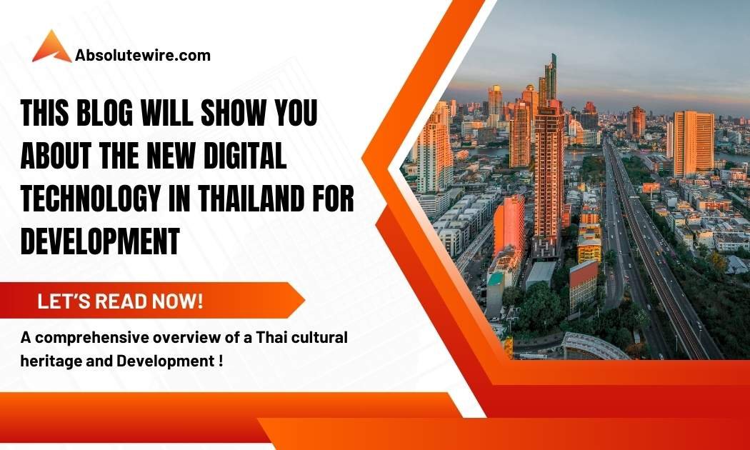 This Blog Will Show You About The New Digital Technology In Thailand For Development